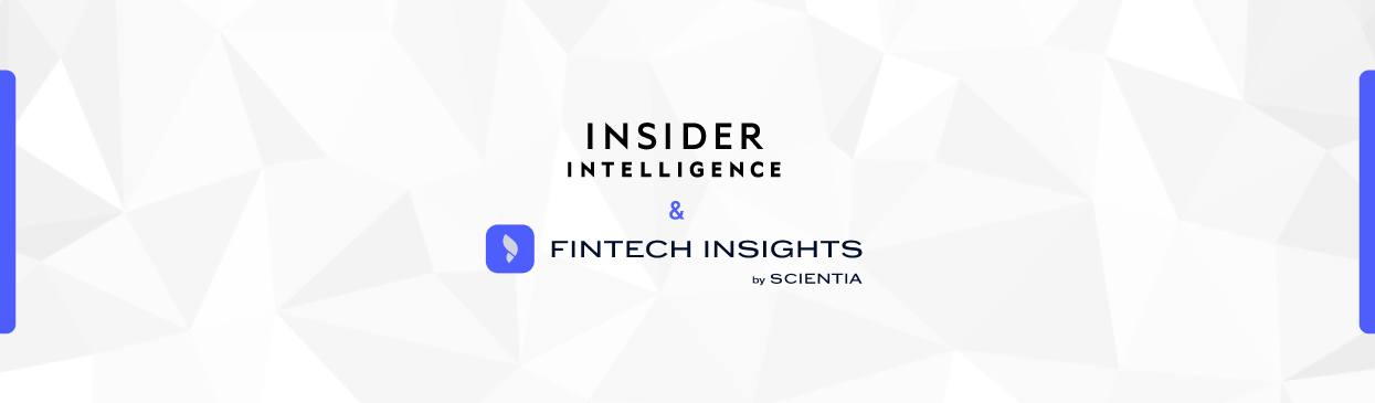 Insider Intelligence & FinTech Insights: A truly powerful collaboration